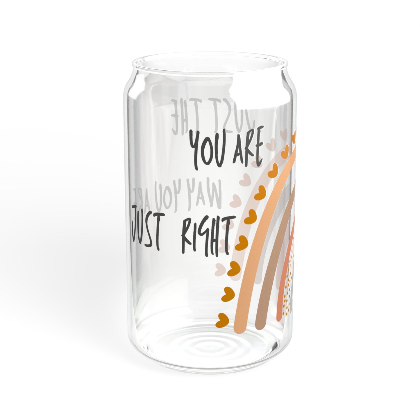 You Are Just Right Glass Can 16oz