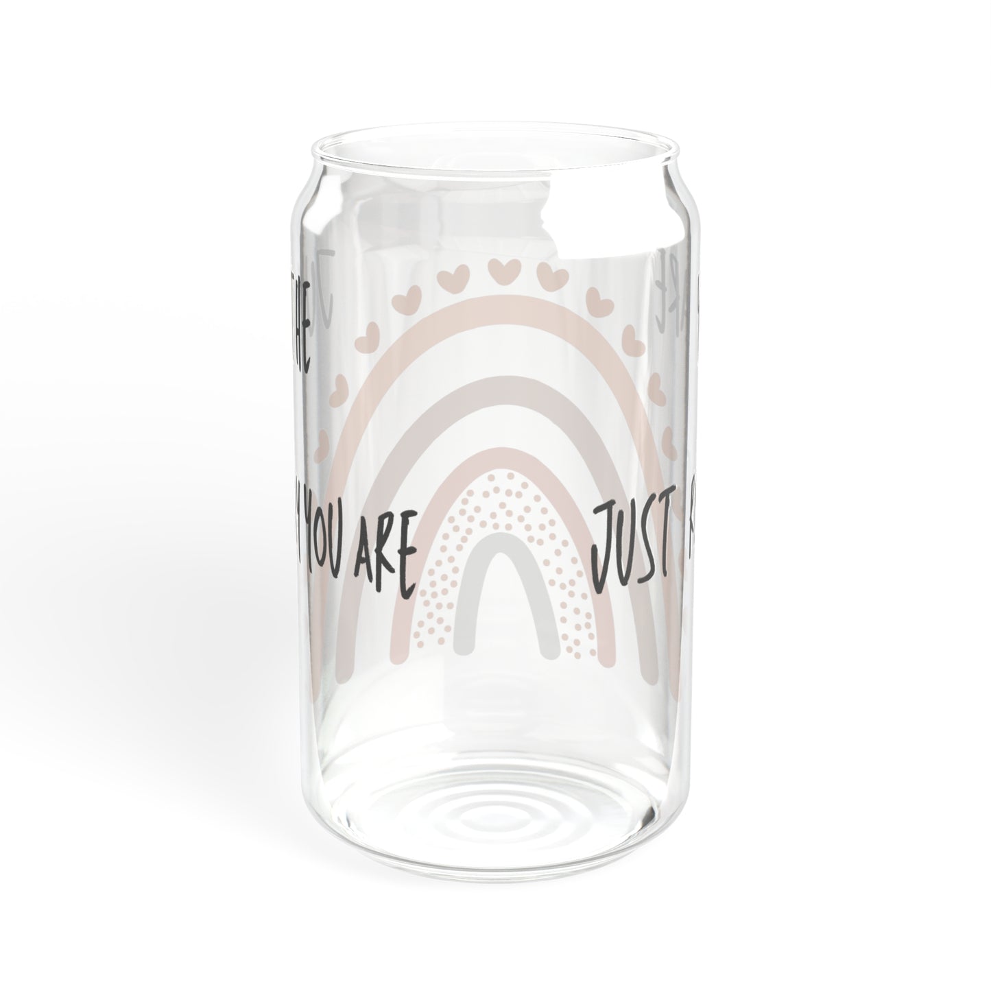You Are Just Right Glass Can 16oz