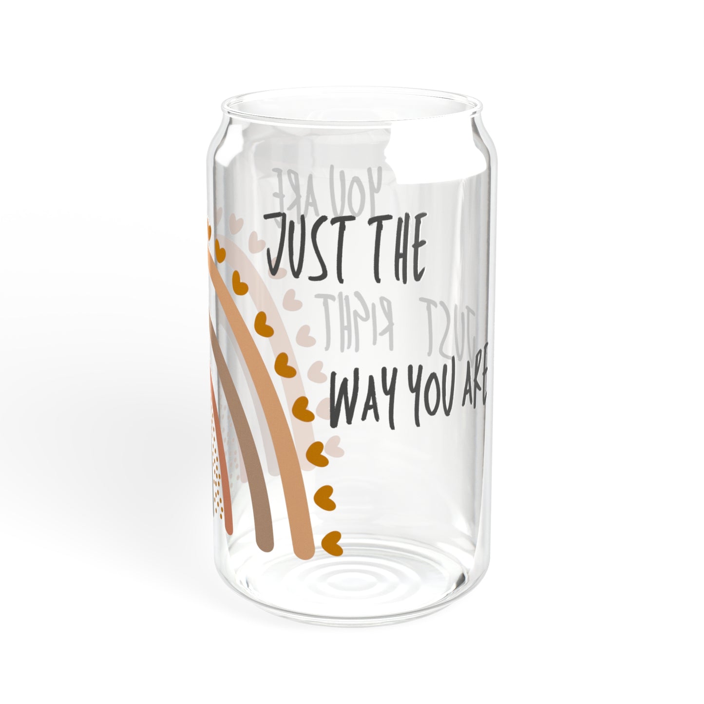 You Are Just Right Glass Can 16oz