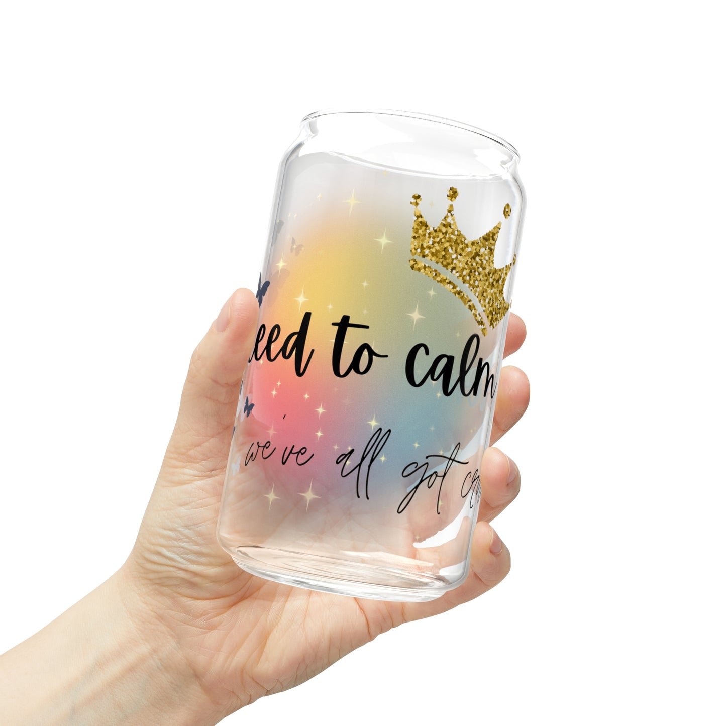 You Need to Calm Down Glass Can, 16oz