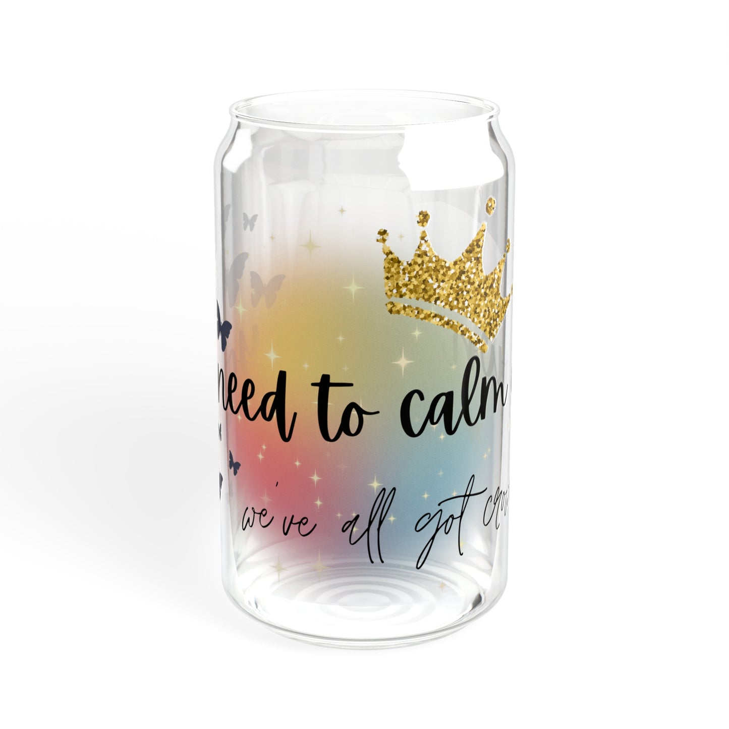 You Need to Calm Down Glass Can, 16oz